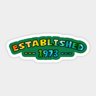 Established 1973 Sticker